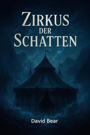 Zirkus der Schatten (Wanderzirkus 1)