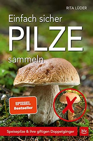 Einfach sicher Pilze sammeln