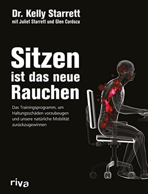 Sitzen ist das neue Rauchen: Trainingsprogramm, um lebensstilbedingten Haltungsschäden vorzubeugen.