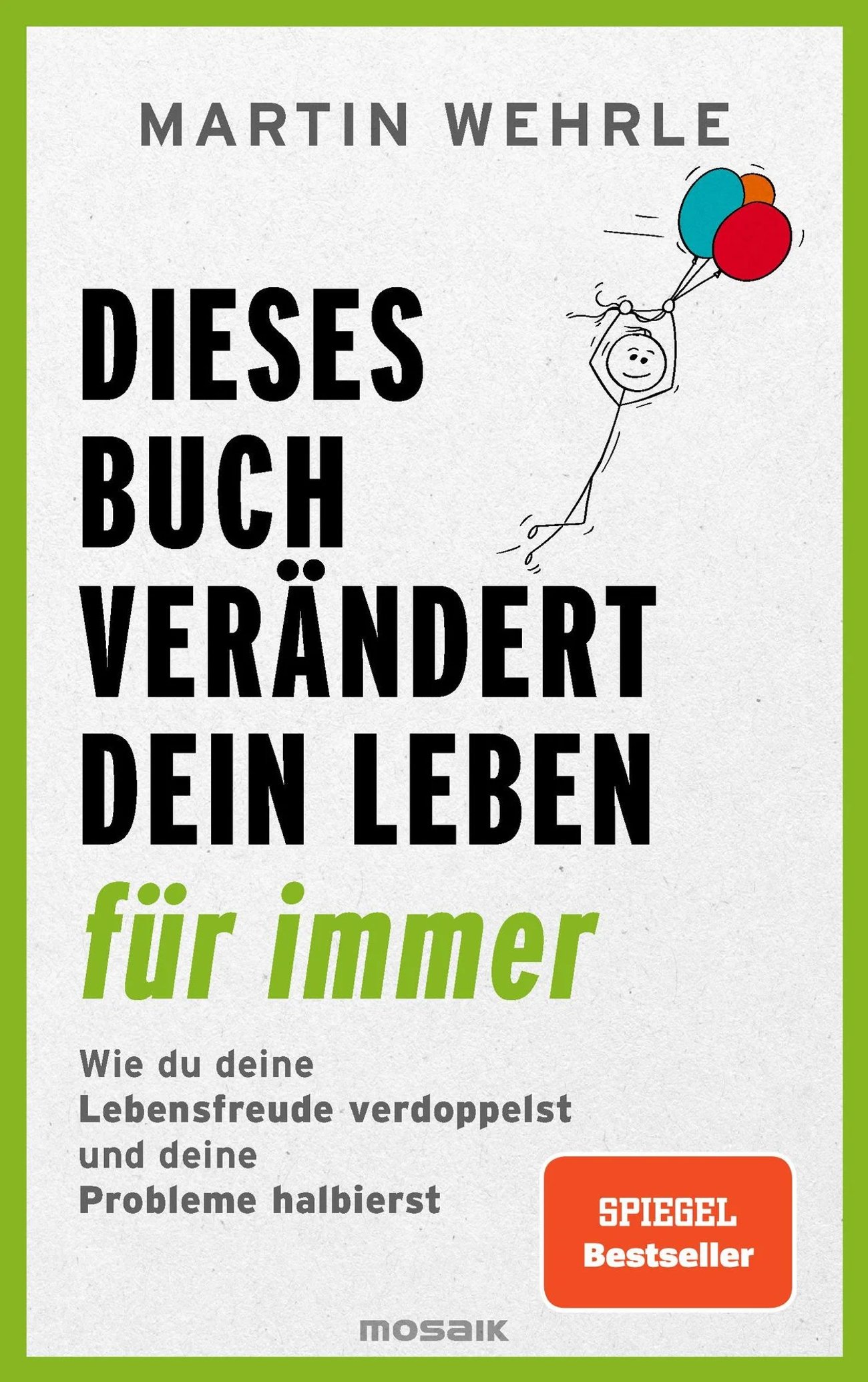 Dieses Buch verändert dein Leben für immer