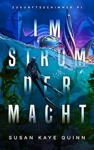 Im Strom der Macht (Zukunftsschimmer #1)