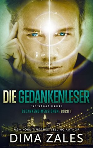 Die Gedankenleser - The Thought Readers (Gedankendimensionen 1)