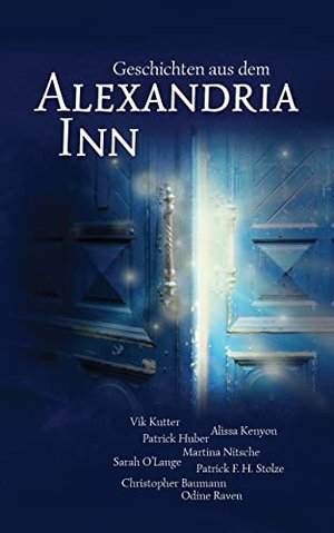 Geschichten aus dem Alexandria Inn: Anthologie