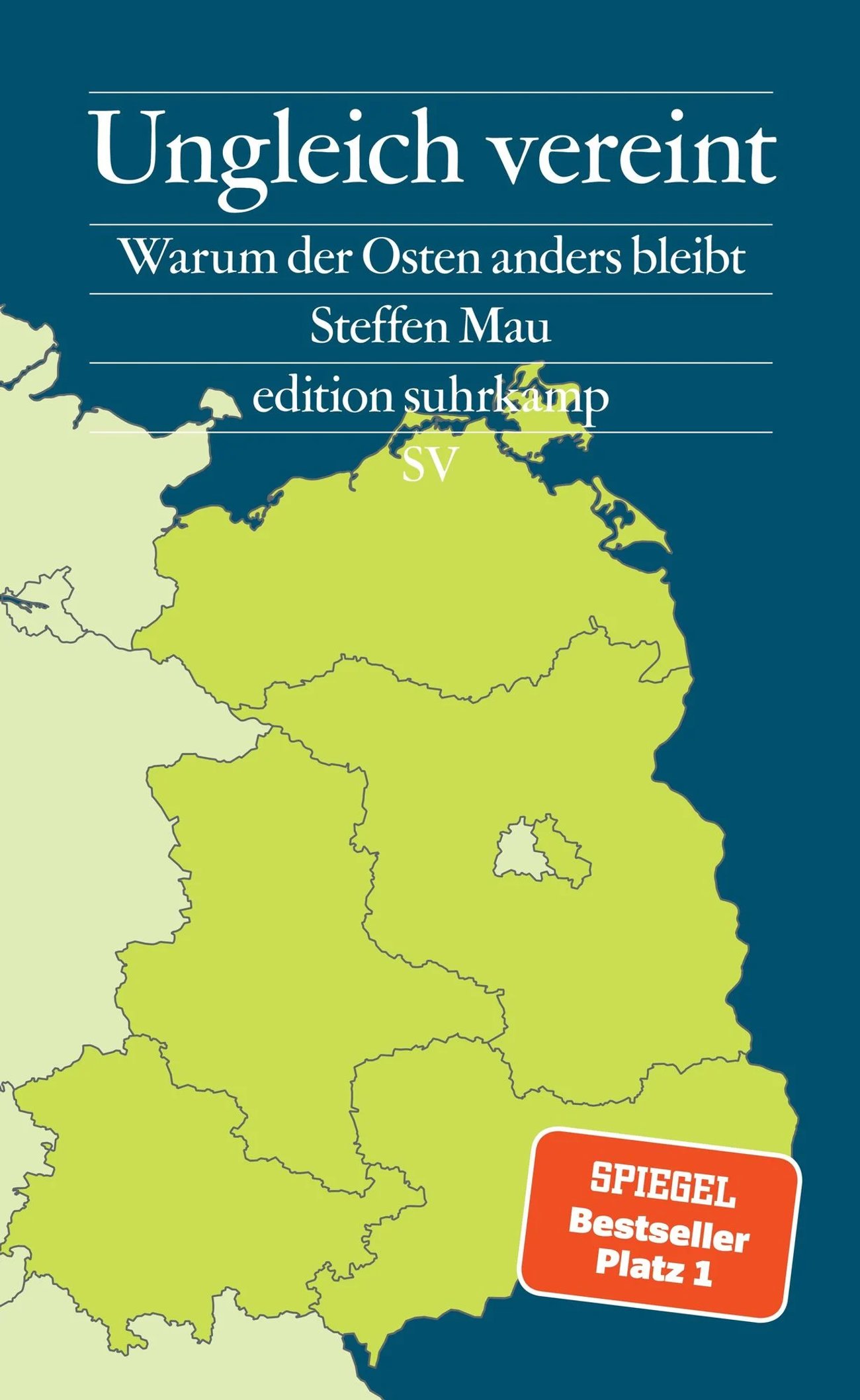 Ungleich vereint: Warum der Osten anders bleibt | Ein Buch, das aus Sackgassen herausführt