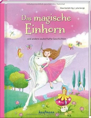 Das magische Einhorn: und andere Zauberhafte Geschichten