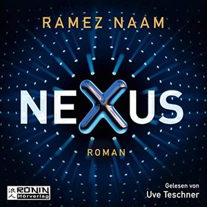 Nexus – Hörbuch von Ramez Naam