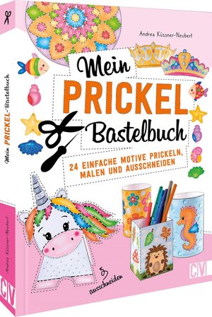 Mein Prickel-Bastelbuch