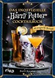 Das inoffizielle Harry-Potter-Cocktailbuch: 40 magische Rezepte. Mit Butterbier, Weasley-Drinks, Amo