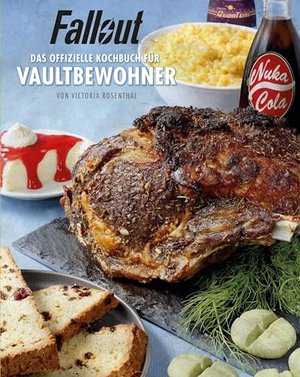 Fallout: Das offizielle Kochbuch für Vaultbewohner