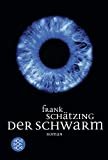 Der Roman zur Serie: „Der Schwarm“ von Frank Schätzing
