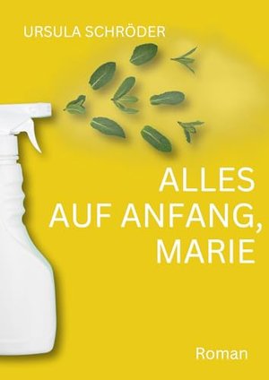 Alles auf Anfang, Marie: Ein Sauerland-Wohlfühl-Roman