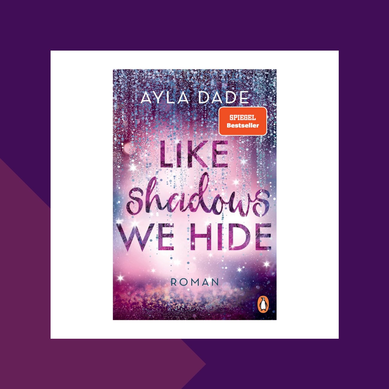 Like Shadows We Hide – Ayla Dade