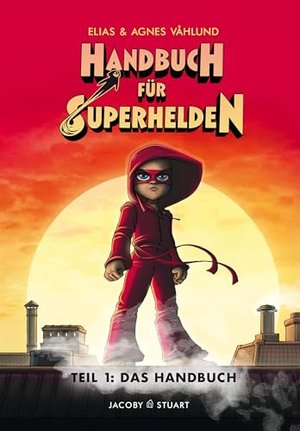 Handbuch für Superhelden: Teil 1: Das Handbuch