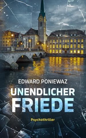 Unendlicher Friede: Psychothriller – eine Verschwörung, die ihresgleichen sucht