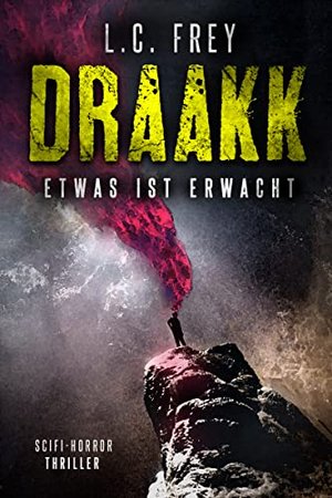 Draakk: Etwas ist erwacht: Thriller