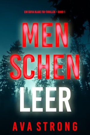 Menschenleer (Ein Sofia Blake FBI-Thriller – Band 1)