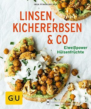 Linsen, Kichererbsen & Co.: Eiweißpower Hülsenfrüchte (GU Küchenratgeber)