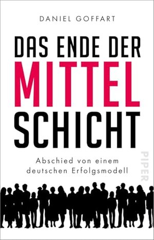 Das Ende der Mittelschicht: Abschied von einem deutschen Erfolgsmodell