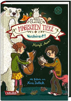 Die Schule der magischen Tiere 9: Versteinert! (9)