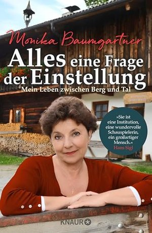 Alles eine Frage der Einstellung: Mein Leben zwischen Berg und Tal