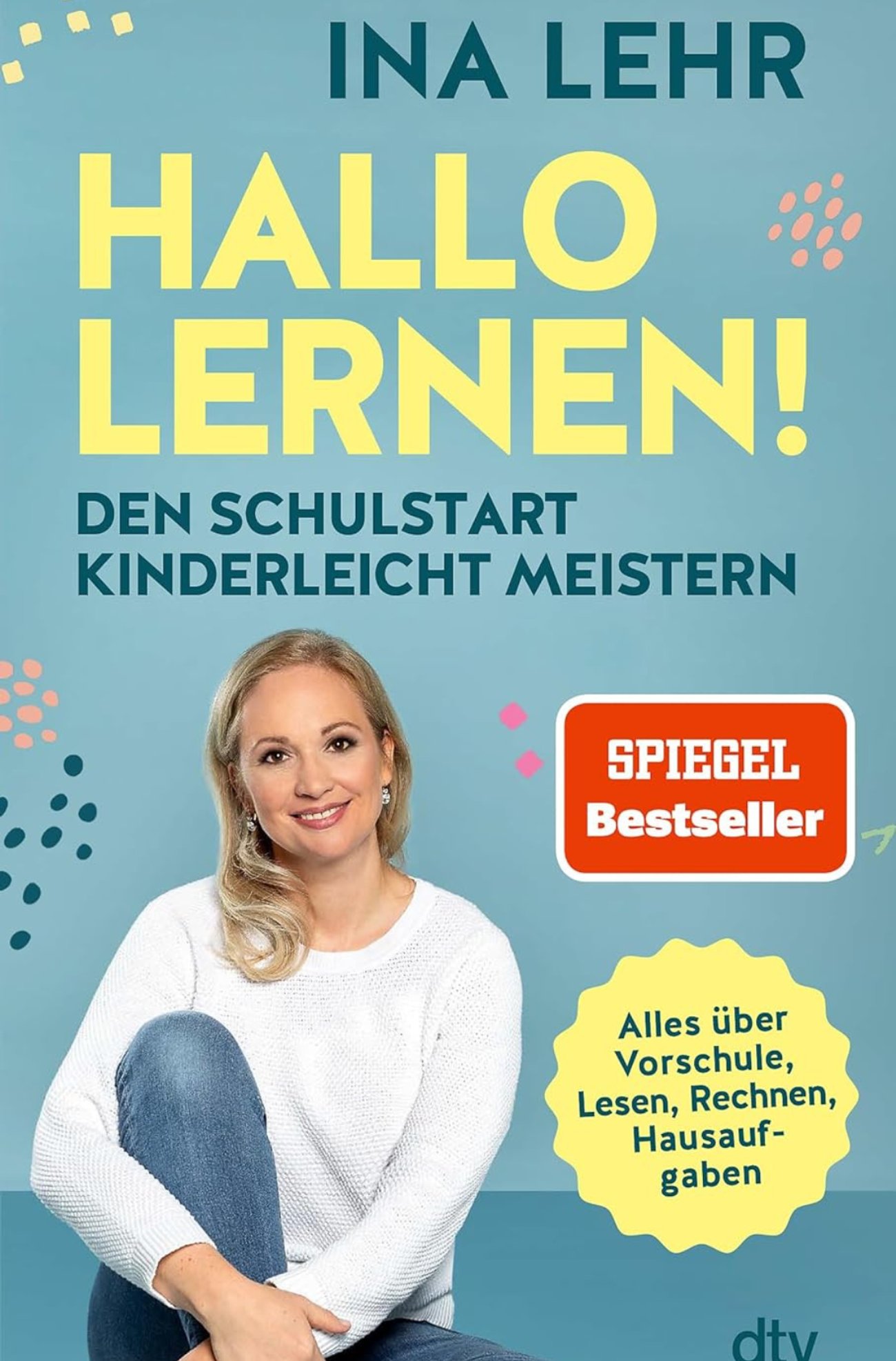 Hallo Lernen!: Den Schulstart kinderleicht meistern