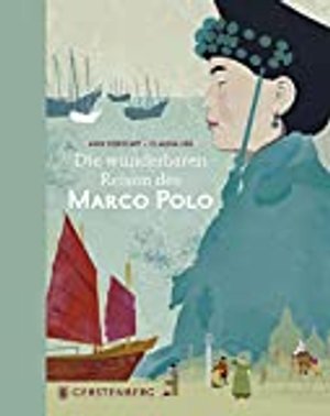 Marco Polo: Die wunderbaren Reisen des Marco Polo