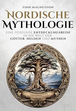 Nordische Mythologie: Eine fesselnde Entdeckungsreise in die Welt der Götter