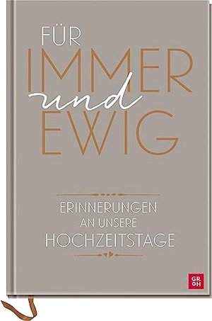 Für immer und ewig: Erinnerungen an unsere Hochzeitstage