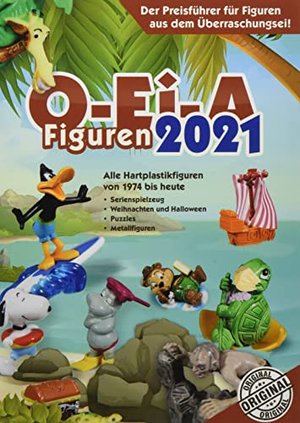 O-Ei-A Figuren 2021: Der Preisführer für Figuren aus dem Überraschungsei!