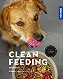 Clean Feeding: Hunde natürlich füttern