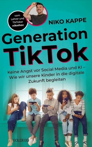 Generation TikTok. Ein Elternratgeber