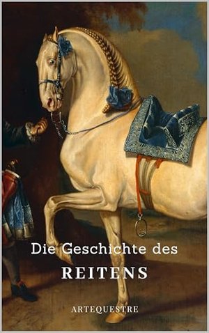 Die Geschichte des Reitens