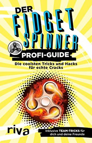 Der Fidget-Spinner-Profi-Guide