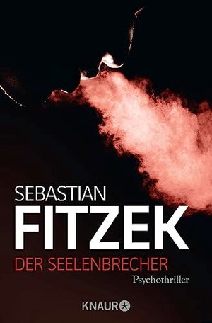 Sebastian Fitzek | Der Seelenbrecher