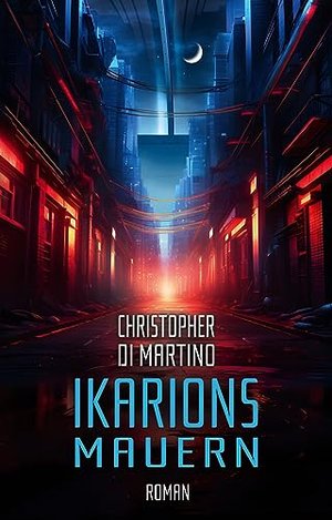 Ikarions Mauern (Ikarions Chronicles 1)