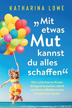 „Mit etwas Mut kannst du alles schaffen”: Was schüchterne Kinder dringend brauchen, damit aus ihnen 