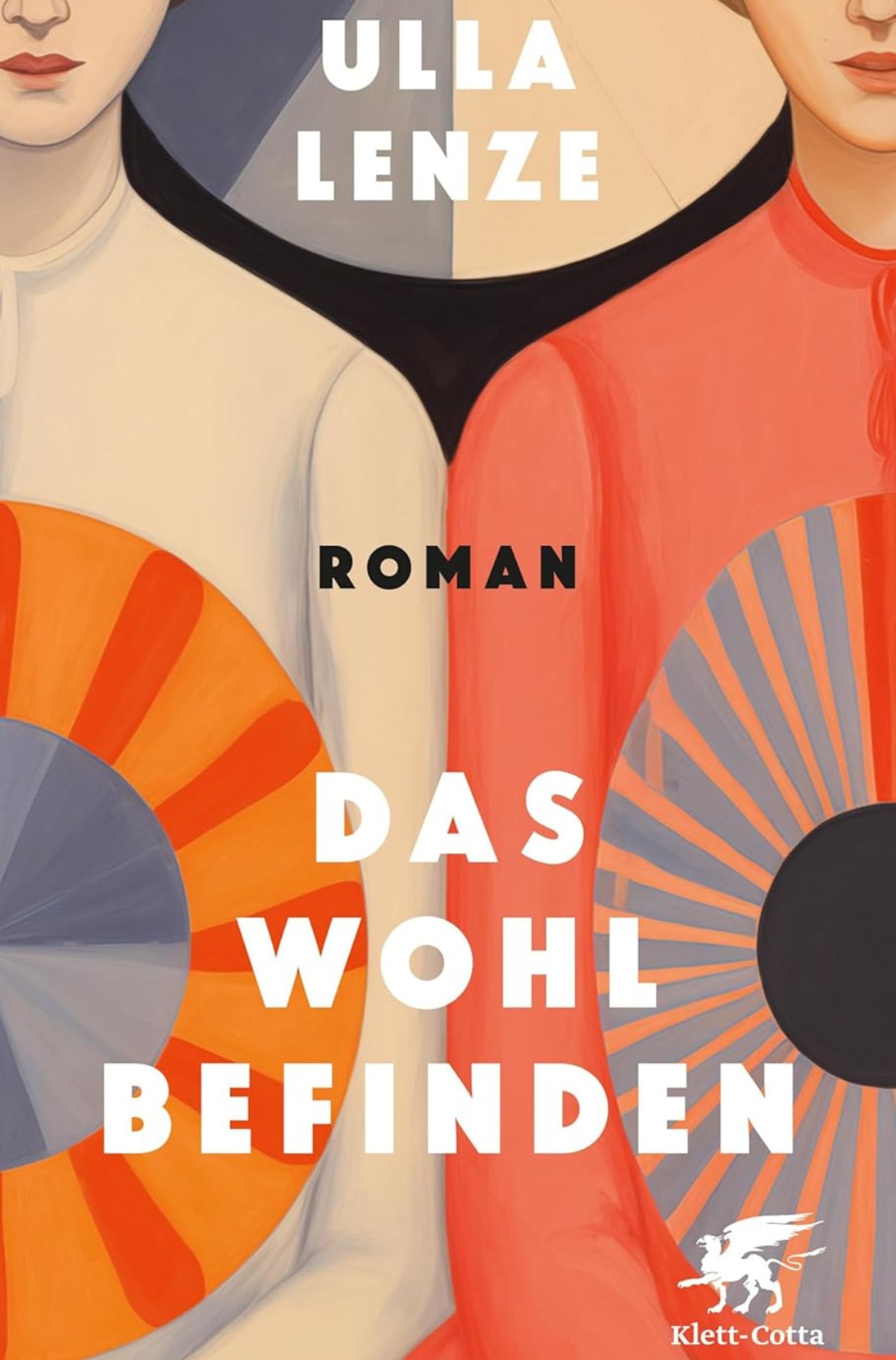 Das Wohlbefinden: Roman