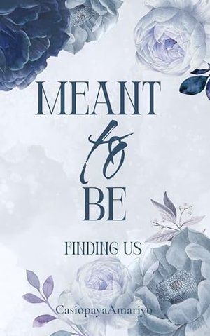 Meant to be: Finding Us