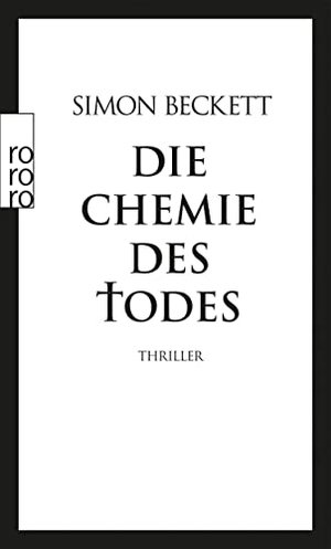 Simon Beckett: Die Chemie des Todes