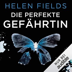 Helen Fields: Die perfekte Gefährtin