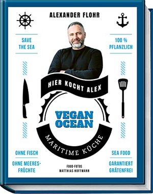 Vegan Ocean: Maritime Küche – garantiert grätenfrei / Kochbuch