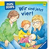 Wir sind jetzt vier!: Ab 24 Monaten (ministeps Bücher)