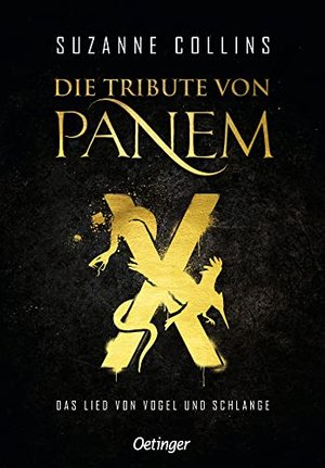 Die Tribute von Panem X. Das Lied von Vogel und Schlange: Das Prequel zur Weltbestseller-Reihe „Die 