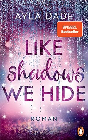 Like Shadows We Hide: Roman. Die knisternd-romantische Bestseller-Reihe geht weiter! (Die Winter-Dre