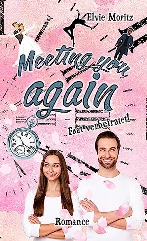 Meeting you again - Fast verheiratet