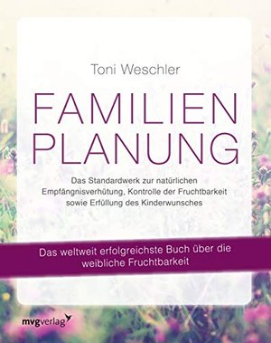 Toni Weschler: Familienplanung