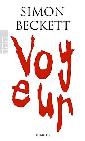 Voyeur by Simon Beckett (2010-04-06)