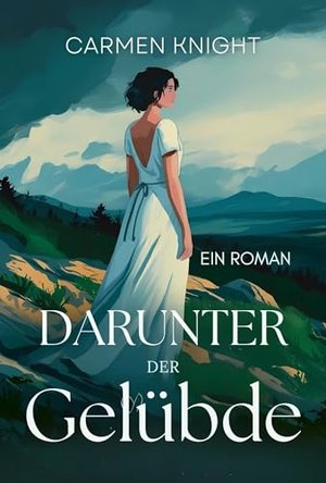 Darunter den Gelübden: Ein Roman