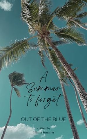 A Summer to forget: Out of the Blue