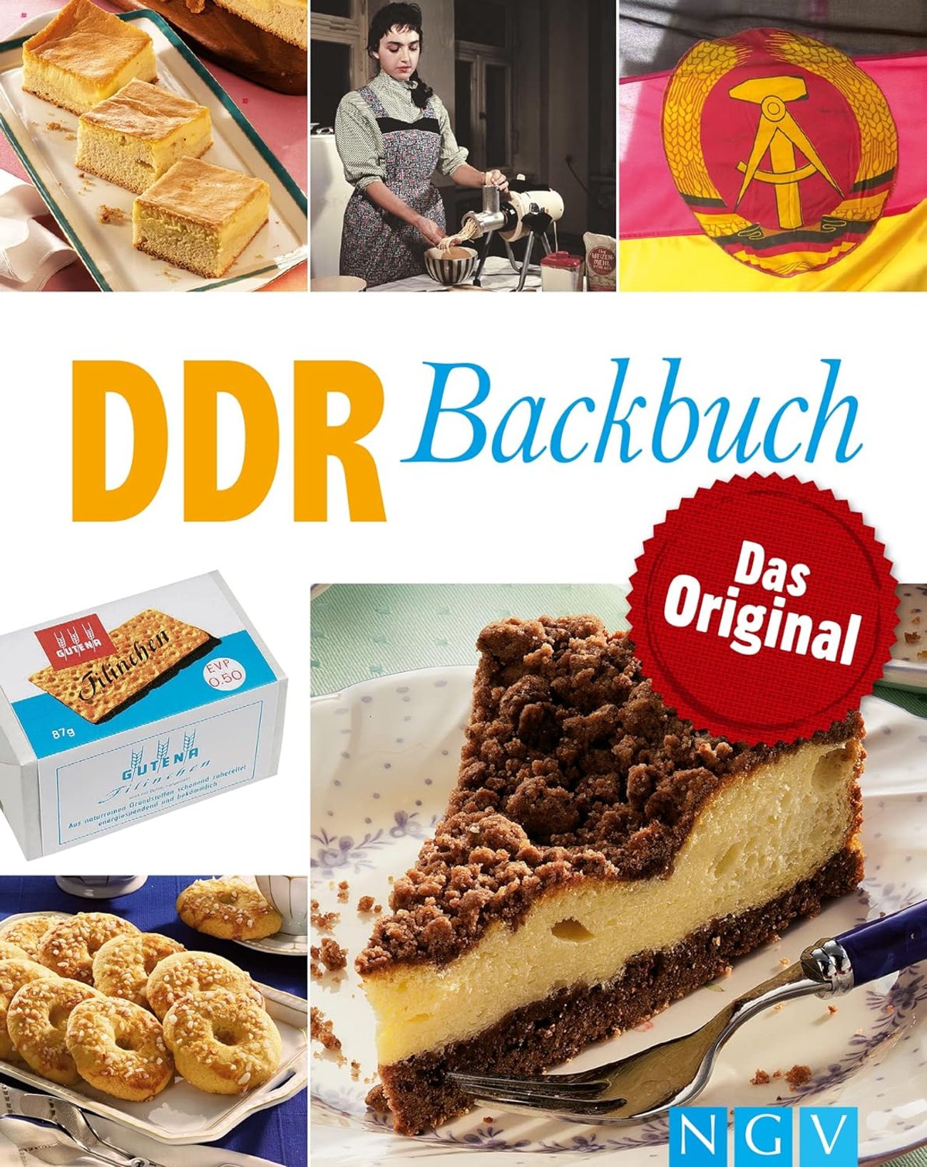 DDR Backbuch: Das Original I Das Bacjbuch für Ostalgiker mit über 90 Rezepten